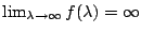 $\lim_{\lambda \rightarrow
\infty} f(\lambda) = \infty$